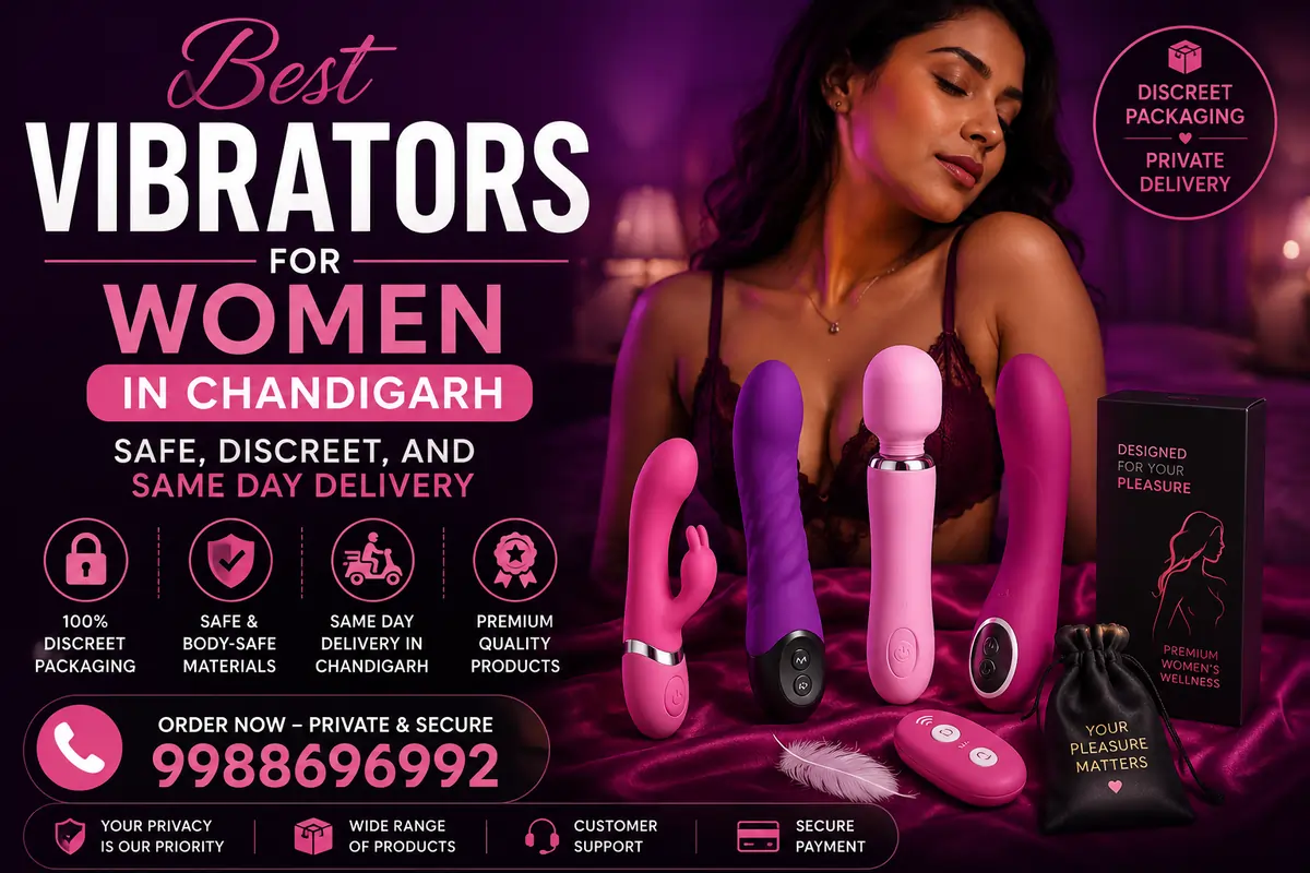 Best Vibrators for Women in Chandigarh – Safe, Discreet, and Same Day Delivery