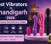 Best Vibrators in Chandigarh 2026 – Same Day Delivery Guide