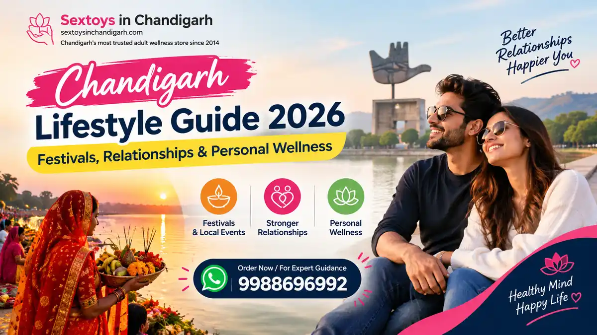 Chandigarh Lifestyle Guide 2026 | Festivals, Relationships & Personal Wellness